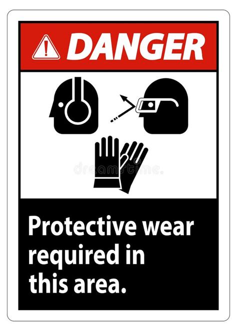 Danger Sign Wear Protective Equipment In This Area With Ppe Symbols
