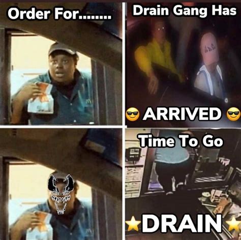 😩 On Instagram Drain Gang Has Arrived Gang Memes Drain