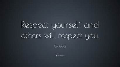 Respect Confucius Others Yourself Self Quotes Wallpapers