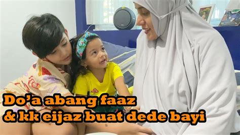 Masyaallah Abang Faaz Dan Kakak Eijaz Gemes Banget Doanya Buat Dede