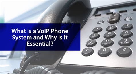 What Is A Voip Phone System And Why Is It Essential