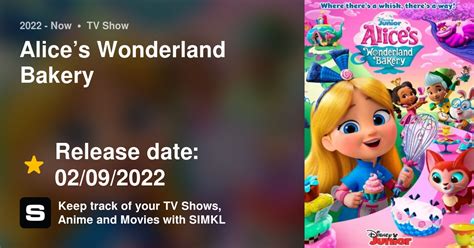 Alices Wonderland Bakery Tv Series 2022 Now