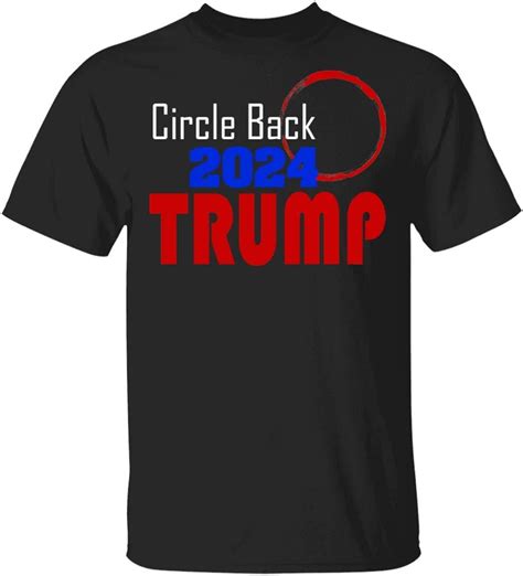 Wild Warm Trump 2024 Circle Back Support Trump President T Shirt