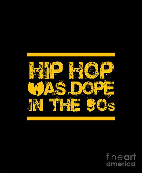 Hip Hop Was Dope In The 90s Digital Art By Notorious Media Fine Art