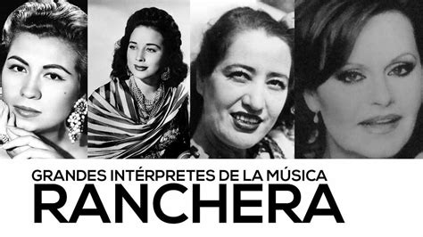 Grandes Int Rpretes De La M Sica Ranchera Youtube