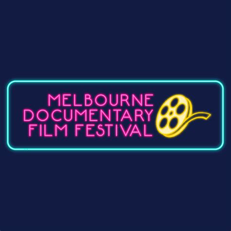 Melbourne Documentary Film Festival Melbourne Vic