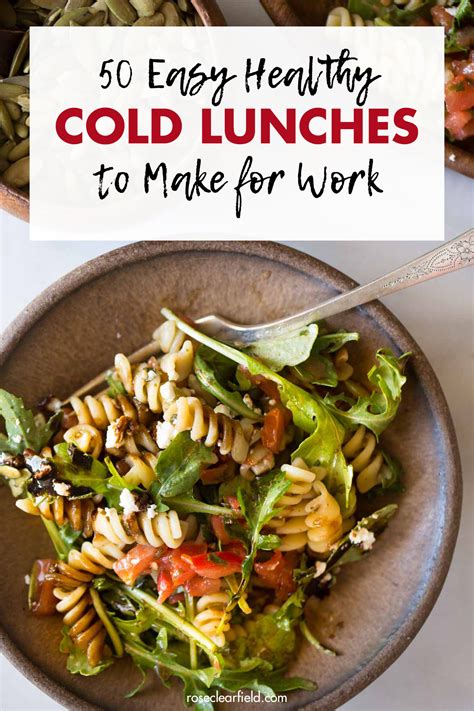 50 Quick Healthy Cold Lunch Ideas For Work Rose Clearfield