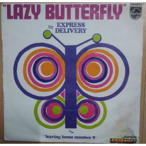 Lazy Butterfly Leaving Home Number 9 By Express Delivery Sp With