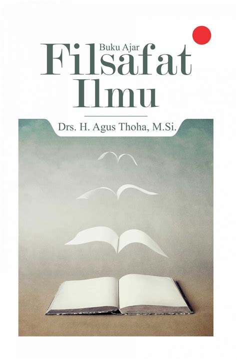 Buku Ajar Filsafat Ilmu - Penerbit Buku Pendidikan Deepublish