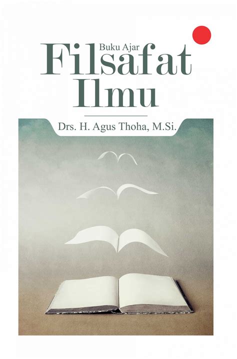 Buku Ajar Filsafat Ilmu Penerbit Buku Pendidikan Deepublish