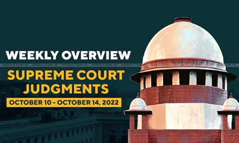 Weekly Overview Supreme Court Judgments Oct 10 Oct 14 2022