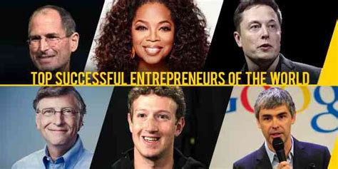Top 30 Influential Entrepreneurs Of All Time