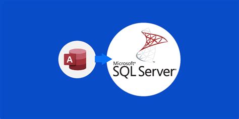Migrate Or Convert Access To Sql Server Step By Step Process