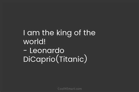 Leonardo Dicaprio Quote I Am The King Of The World Coolnsmart