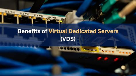 Benefits Of Using Virtual Dedicated Server Vds