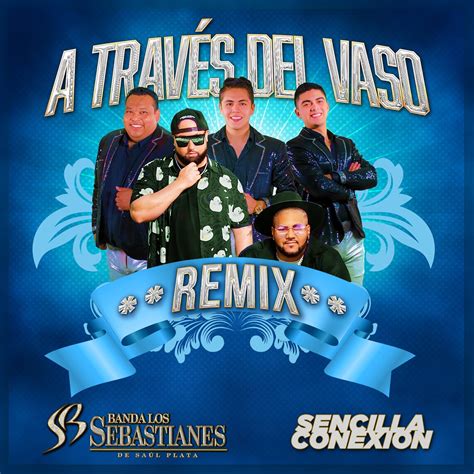 ‎a través del vaso remix single by banda los sebastianes and sencilla