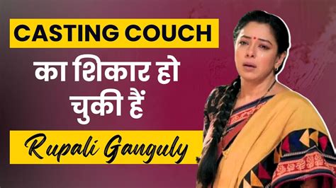 anupamaa fame opens up on her casting couch watch video