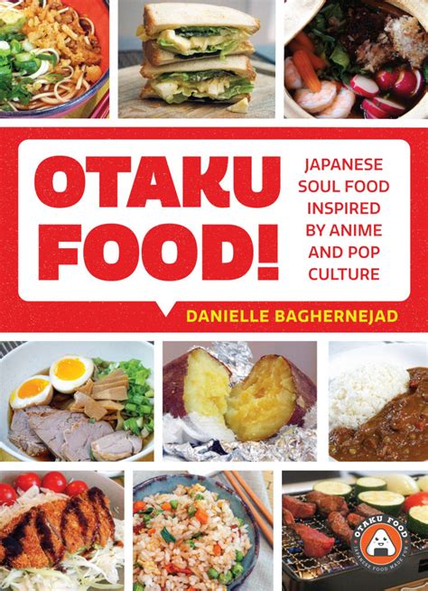 Otaku Food Japanese Soul Food Inspired By Anime And Pop Culture