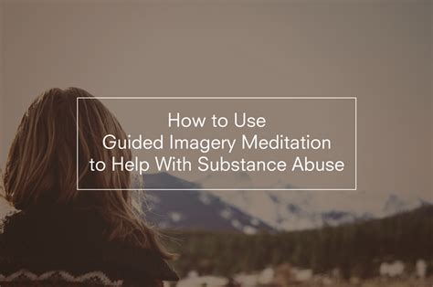 How To Use Guided Imagery Meditation To Help With