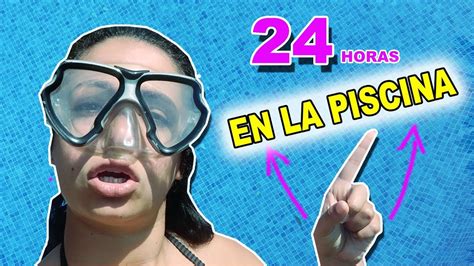 24 Horas En La Piscina Challenge 💦reto Extremo Arivi Tv Youtube