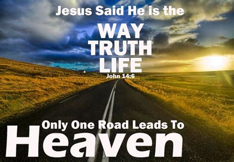 john 14 6 jesus said to him “i am the way the truth and the life no one comes to the