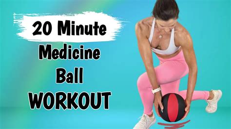Twenty Minute Medicine Ball Workout Youtube