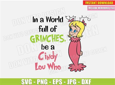 Be A Cindy Lou Who The Grinch Svg Dxf Png In A World Full Of Grinches