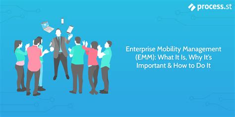 Enterprise Mobility Management Emm What It Is Why Its Important