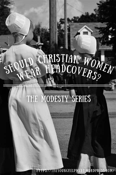 Should Christian Women Wear Headcovers The Young Helpmeet