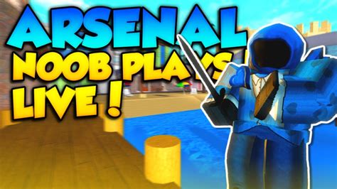 🔴 Live Roblox Arsenal Noob Plays Chill Stream Youtube