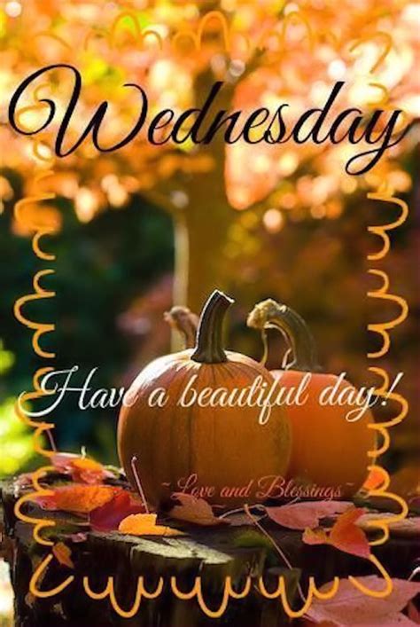 Wednesday Have A Beautiful Day Pictures Photos And Images For