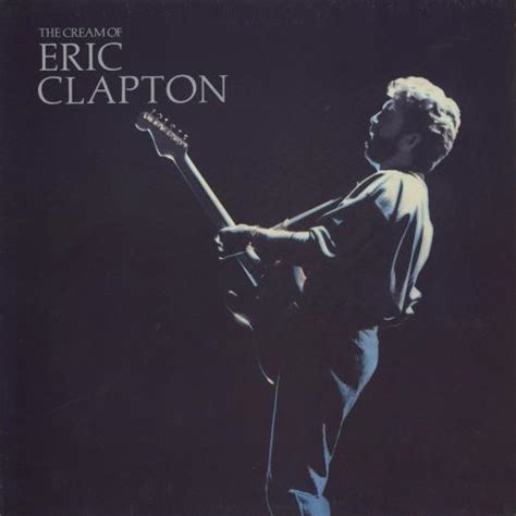 Eric Clapton The Cream Of Eric Clapton Vinyl Records Lp Cd On Cdandlp
