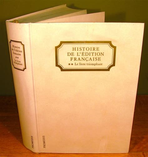 Histoire De LÉdition FranÇaise Tome Ii Le Livre Triomphant 1660