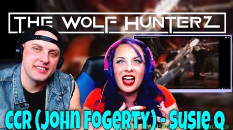 Ccr John Fogerty Susie Q The Wolf Hunterz Reactions Youtube