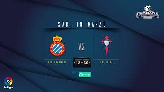 EN DIRECTO RCD ESPANYOL VS CELTA DE VIGO LaGradaSports By La Grada