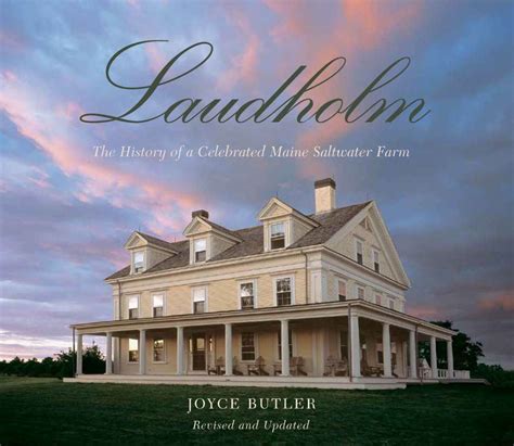 Laudholm The History Of A Celebrated Maine Saltwater Farm Wells Reserve