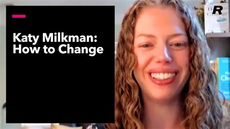 How To Change Katy Milkman Youtube