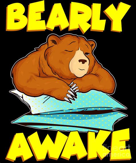 Bearly Awake Sleeping Bear Funny Barely Awake Pun Digital Art By The