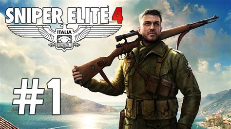 Sniper Elite 4 Gameplay Walkthrough Part 1 Youtube