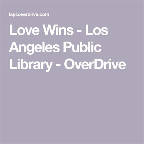 Love Wins Los Angeles Public Library Overdrive Public Library