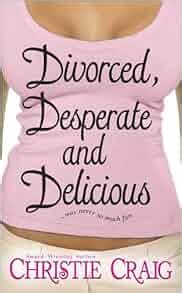 Divorced Desperate And Delicious Sukey Reynolds Mysteries Christie