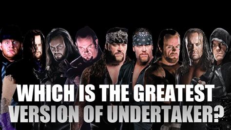 Ranking The 9 Versions Of Undertaker From Worst To Best Wrestling