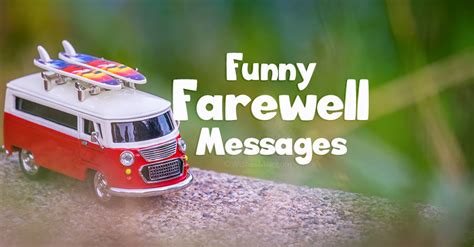 Funny Farewell Messages And Goodbye Quotes Wishesmsg