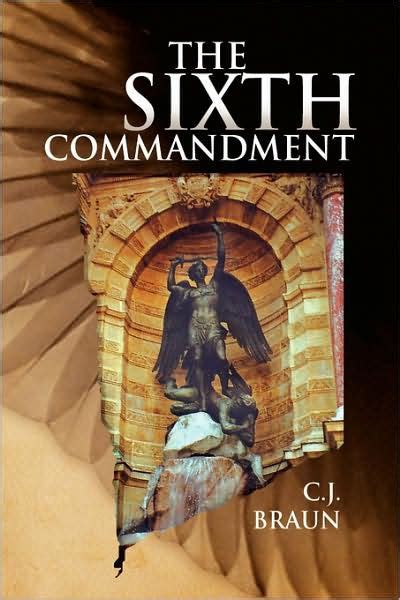 The Sixth Commandment By Cj Braun Paperback Barnes And Noble®