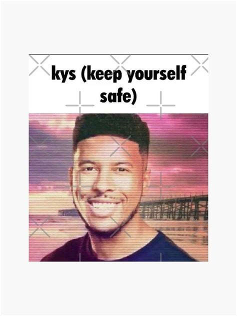 Kys Keep Yourself Safe Meme Sticker For Sale By Sqshmallowsart