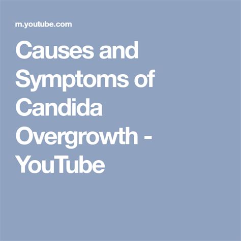Causes And Symptoms Of Candida Overgrowth Youtube Candida