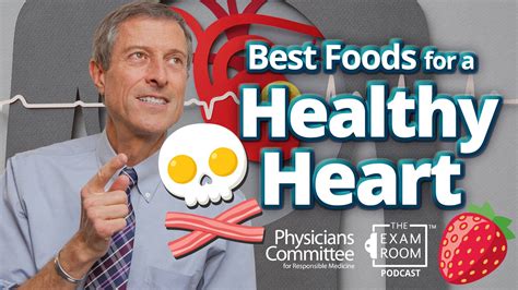 Best Foods For Your Heart And More Doctors Mailbag With Dr Neal Barnard