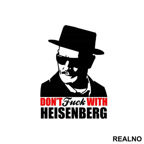 Dont Fuck With Heisenberg Breaking Bad Nalepnica