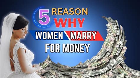 top 5 reasons why women should marry for money youtube