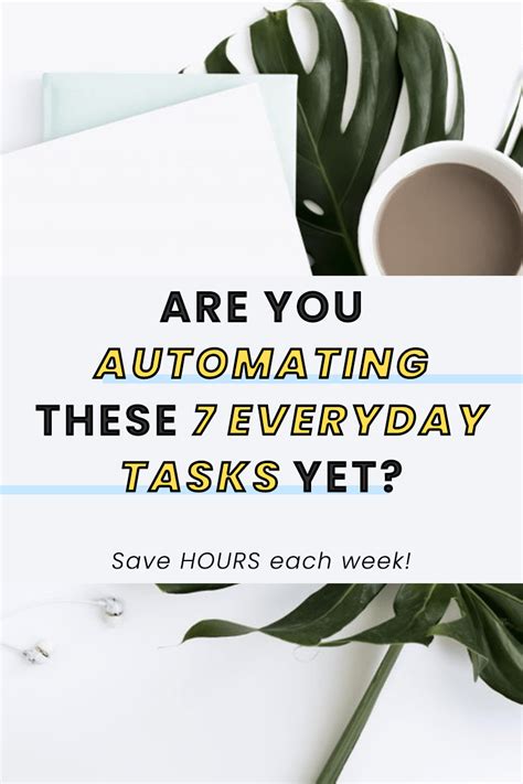 Automate These 13 Common Tasks To Save A Ton Of Time Every Day